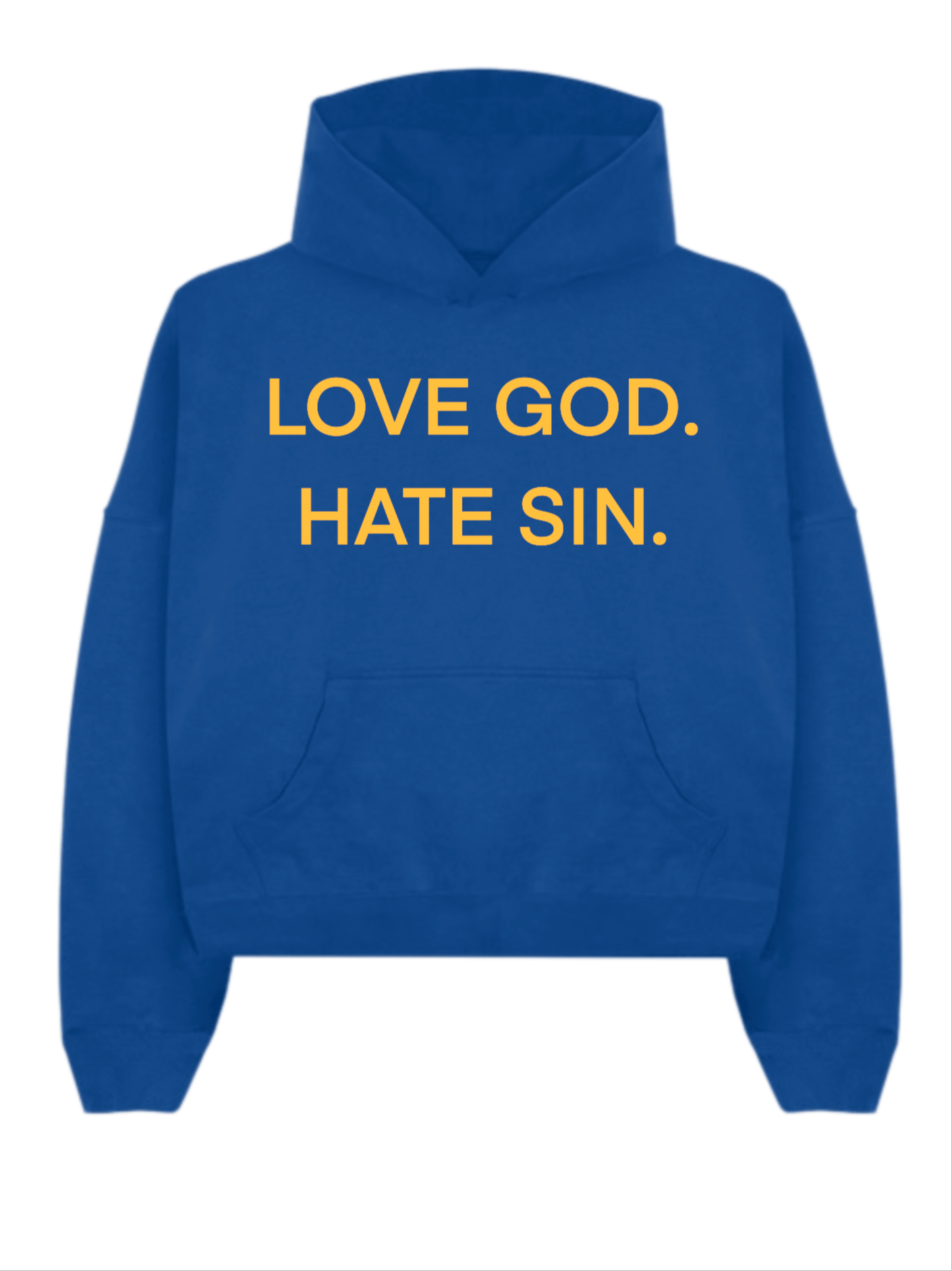 Love God. Hate Sin. Hoodie