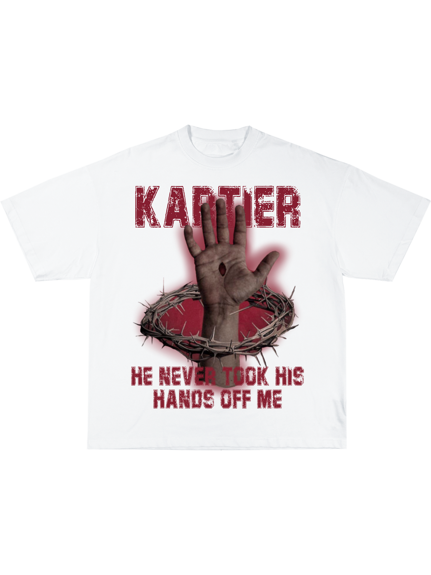 Never took his hands off me  tee