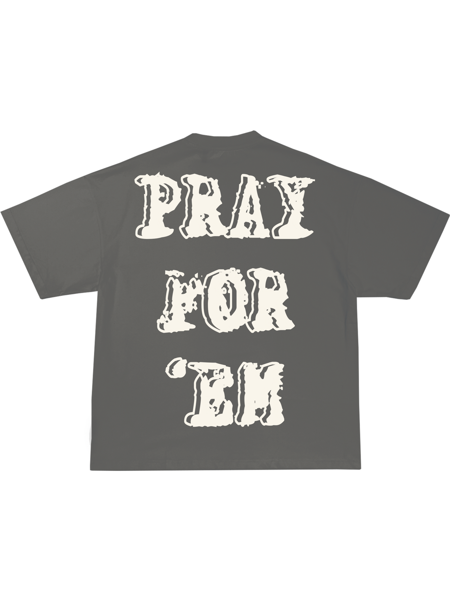 PRAY FOR ‘EM tee