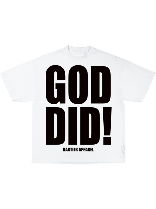 GOD DID! Tee